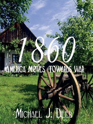 cover image of 1860: America Moves Towards War